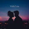 Seh sehr gute gute menschen - With You - Single